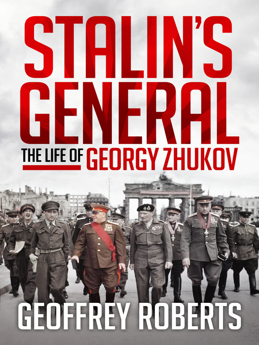 Title details for Stalin's General by Geoffrey Roberts - Available